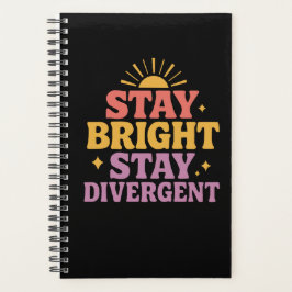 Agenda Mantente Brillante, Mantente Divergente