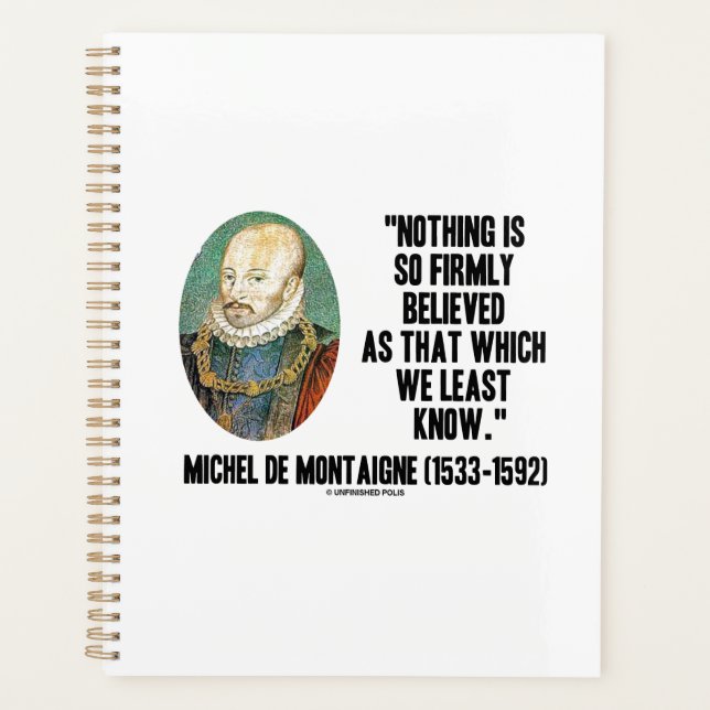 Agenda Michel de Montaigne Nothing So Firmly Believed (Anverso)