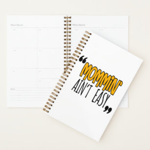 Agenda Mommin' Ain no es fácil