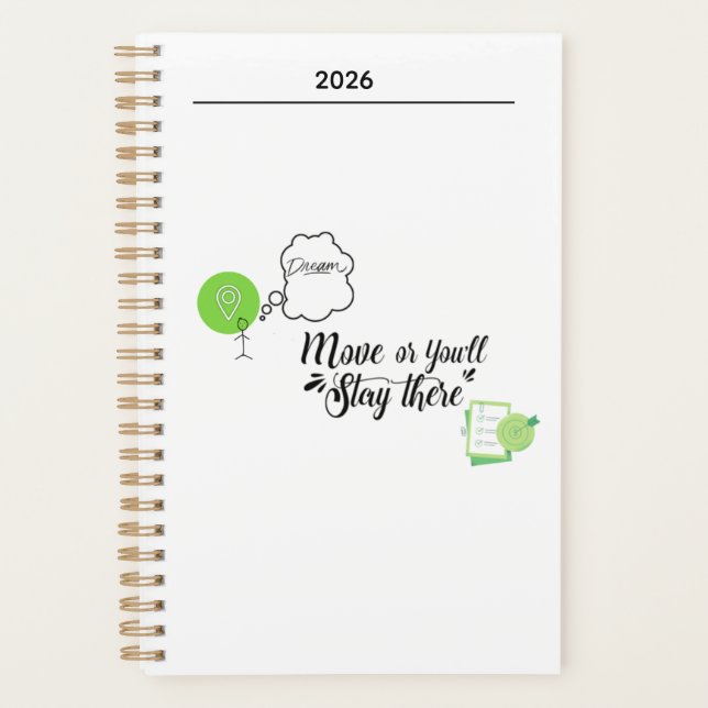 Agenda Move, Or You'll Stay There Spiral Notebook (Anverso)