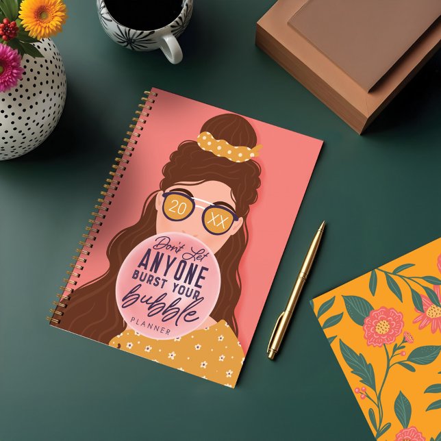 Agenda No dejes que nadie explote tu burbuja de Chica cau (Don't Let Anyone Burst Your Bubble Caucasian Girl Planner)