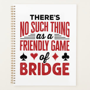 Agenda No hay tal cosa como un juego amistoso de puentes