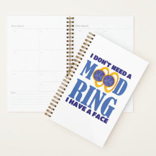 Agenda No necesito un anillo de ánimo. Tengo cara.