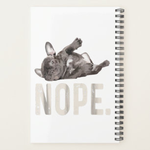 Agenda Nope Lazy Bulldog francés Lover Gift