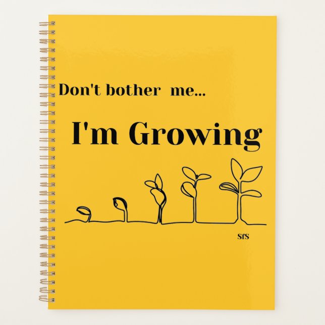 Agenda Planner de 12 meses "No me molestes, estoy crecien (Anverso)