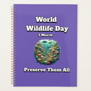 Agenda Preservar el todo. Día Mundial de la Vida Silvestr