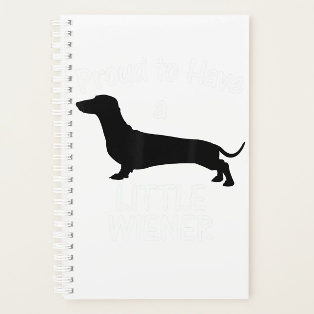 Agenda Proud To Have A Little Wiener Dog Dachshund Funny (Anverso)