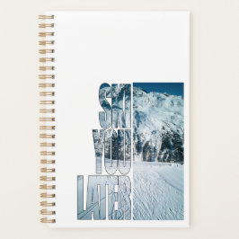 Agenda Ski You Later - Funny Skiing Winter Sports Gift 