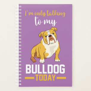Agenda Solo Estoy Hablando Con Mi Bulldog De Inglés