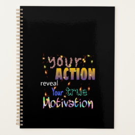 Agenda su acción revela su motivación