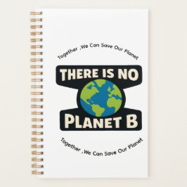 Agenda There Is No Planet B | Earth Day Eco Activist