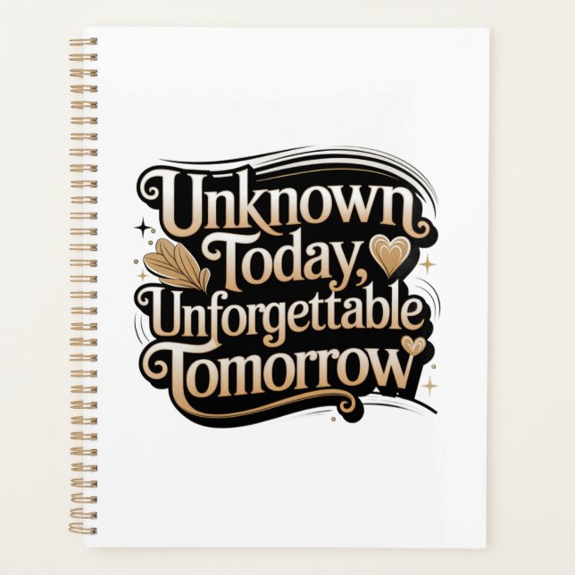 Agenda Unknown Today, Unforgettable Tomorrow (Anverso)