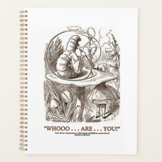 Agenda Whooo...Are...You? Alice Caterpillar Wonderland