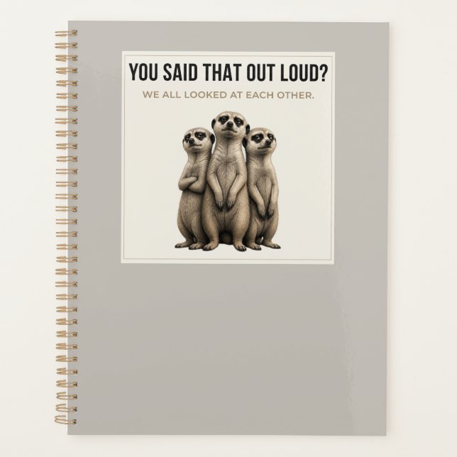 Agenda You Said That Out Loud? – Funny Meerkat Planner (Anverso)