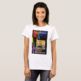 Agitando el calor en la camiseta de Deadwood