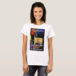Agitando el calor en la camiseta de Deadwood