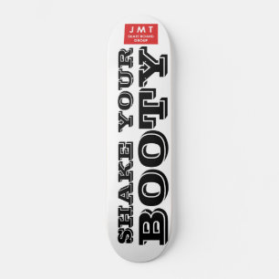 AGITE TU BOOTY Skateboard