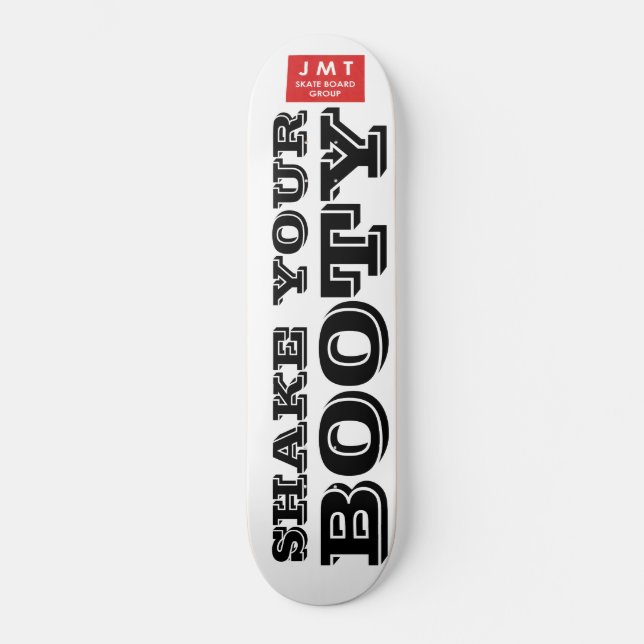 AGITE TU BOOTY Skateboard (Anverso)