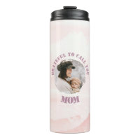 Agradecido De Llamarte Mamá | Termo personalizado
