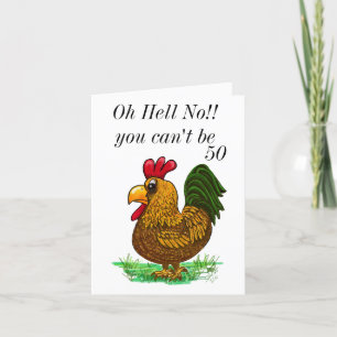 Agradecimiento 50.ª tarjeta de cumpleaños de gallo, Oh Hell No