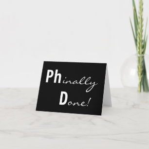Agradecimiento ¡Phinally Done! Doctorado Tarjeta de graduado