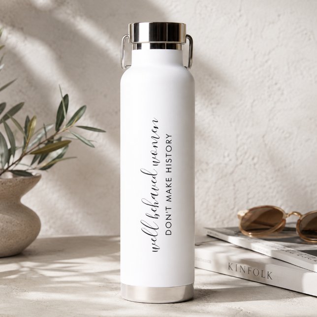 Agua Botella aislada al vacío de 22oz | Eslogan feminis (Well behaved women quote bottle for gym days, work desks, travel, and daily routines.)