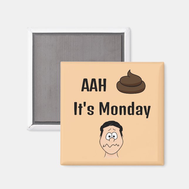 Ah S&%# Es lunes imán (Anverso/Reverso)