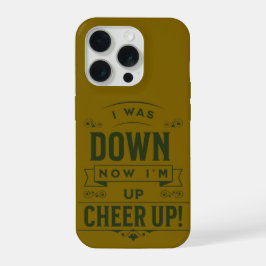 AHORA ESTOY ARRIBA Funda para IPHONE 15 PRO CHEER 