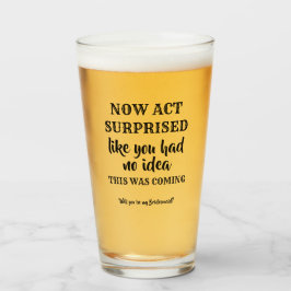 Ahora se sorprende el acto - Funny Bridesmaid Prop