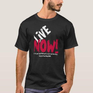 ¡AHORA VIVA! Camiseta de motivación