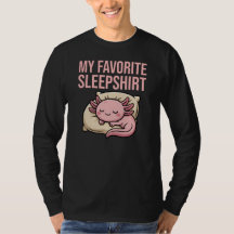 Ajolote Dormilón Divertido - Mi Camiseta Favorita