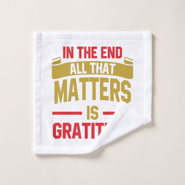 Al final, todo lo que importa es gratitud (Toallita)