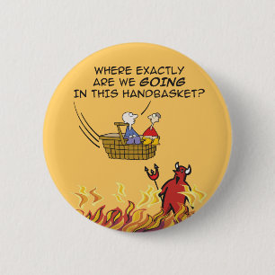 Al infierno en un botón de la canasta