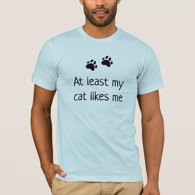 Al Menos A Mi Gato Le Gusta La Camiseta (Anverso)