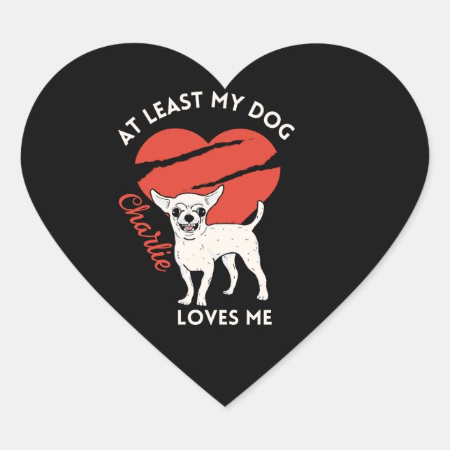 Al Menos Mi Perro Me Ama Personalizado Pegatina (Anverso)