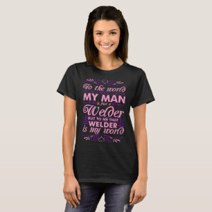 Al mundo mi soldador del hombre es mi camiseta del