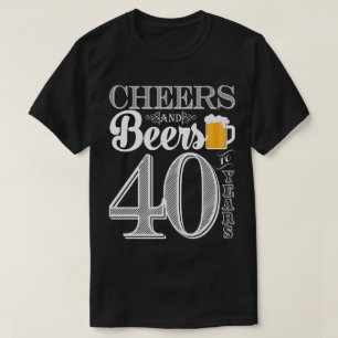 Alegrías y cervezas a los 40 años la camiseta de