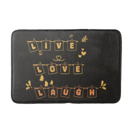 Alfombra de baño divertida Live Love Laugh Cute No