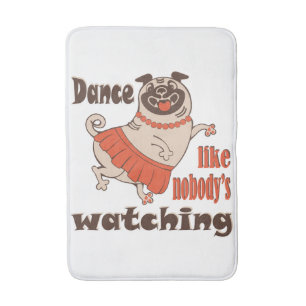 Alfombrilla De Baño Baila como nadie ve a la chica Pug Dog