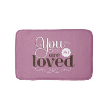 Bathmat Vintage Quote You Are So Loved Romantic