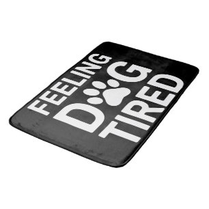 Alfombrilla De Baño Cansado como un Perro