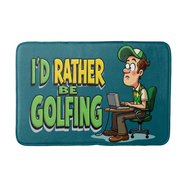 Alfombrilla De Baño Divertido Más Bien Ser Golfista Para Él (Anverso)