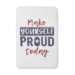 Alfombrilla De Baño Esteras de baño "Hazte orgulloso"