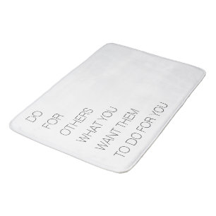 Alfombrilla De Baño Haz Por Otros Lo Que Quieres Que Hagan Por Ti