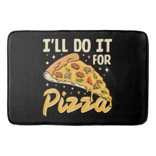 Alfombrilla De Baño Lo Haré Por Pizza