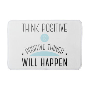 Alfombrilla De Baño Piense que las cosas positivas y positivas