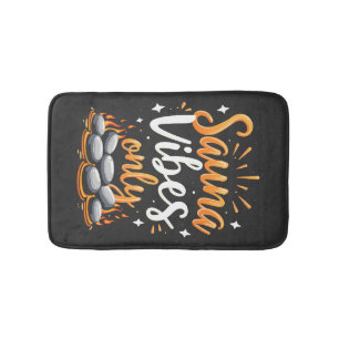 Alfombrilla De Baño Sauna Vibes Solamente Sauna Enthusiast Spa Day