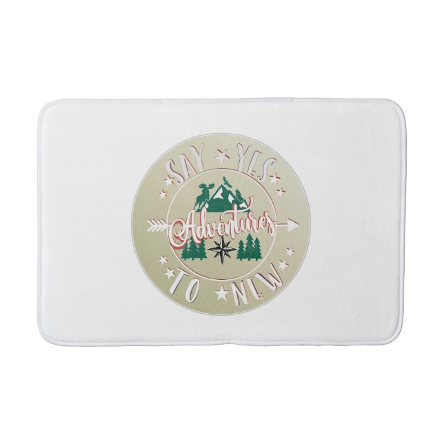 Alfombrilla De Baño Say de yes to new de adventures! (Anverso)