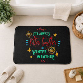 Alfombrilla De Baño Siempre Mejor Juntos en Navidad Clima Invernal