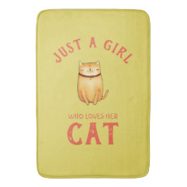 Alfombrilla De Baño Sólo un chica que ama a su gato